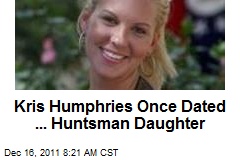 Mary <b>Anne Huntsman</b> - kris-humphries-once-dated-huntsman-daughter