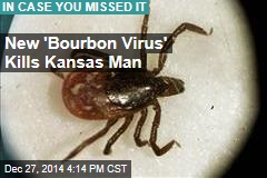 New 'Bourbon Virus' Linked to Kansas Death