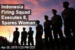Indonesia Firing Squad Executes 8, Spares Woman