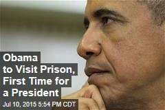 Obama to Visit Prison, First Time for a President