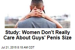 Study: Women Don't Really Care About Guys' Penis Size