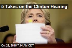 5 Takes on the Clinton Hearing