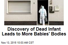 Discovery of Dead Infant Leads to More Babies' Bodies