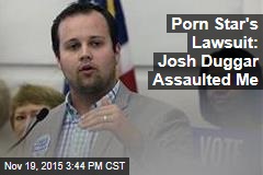 Porn Star's Lawsuit: Josh Duggar Assaulted Me