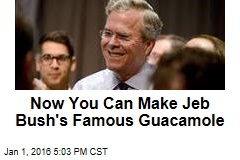 Now You Can Make Jeb Bush's Famous Guacamole