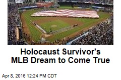Holocaust Survivor's MLB Dream to Come True