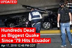 Biggest Quake Since '79 Hits Ecuador