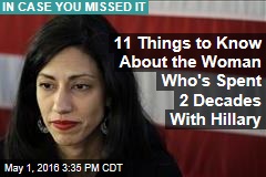 11 Things to Know About the Woman Who's Spent 2 Decades With Hillary
