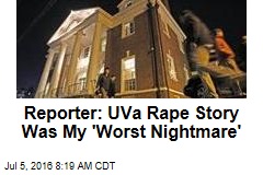 Reporter: UVa Rape Story Was My 'Worst Nightmare'
