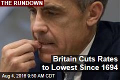 Britain Cuts Rates to Lowest Since 1694