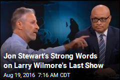 Jon Stewart's Strong Words on Larry Wilmore's Last Show