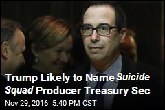 Trump Likely to Name Suicide Squad Producer Treasury Sec