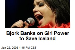 loading Bjork Banks on Girl Power to Save Iceland - bjork-banks-on-girl-power-to-save-iceland